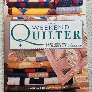 The Weekend Quilter Book Edited Rosemary Wilkinson Quilting Projects 26 Designs